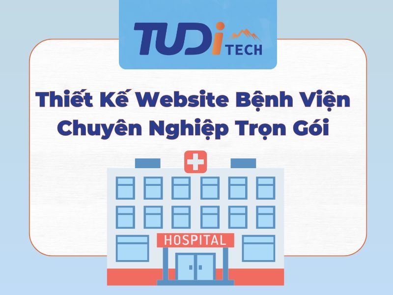 Thiết Kế Website Bệnh Viện Chuyên Nghiệp Trọn Gói