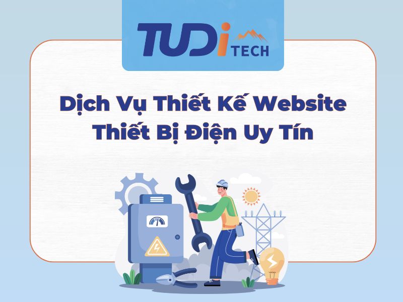 Dịch Vụ Thiết Kế Website Thiết Bị Điện Uy Tín