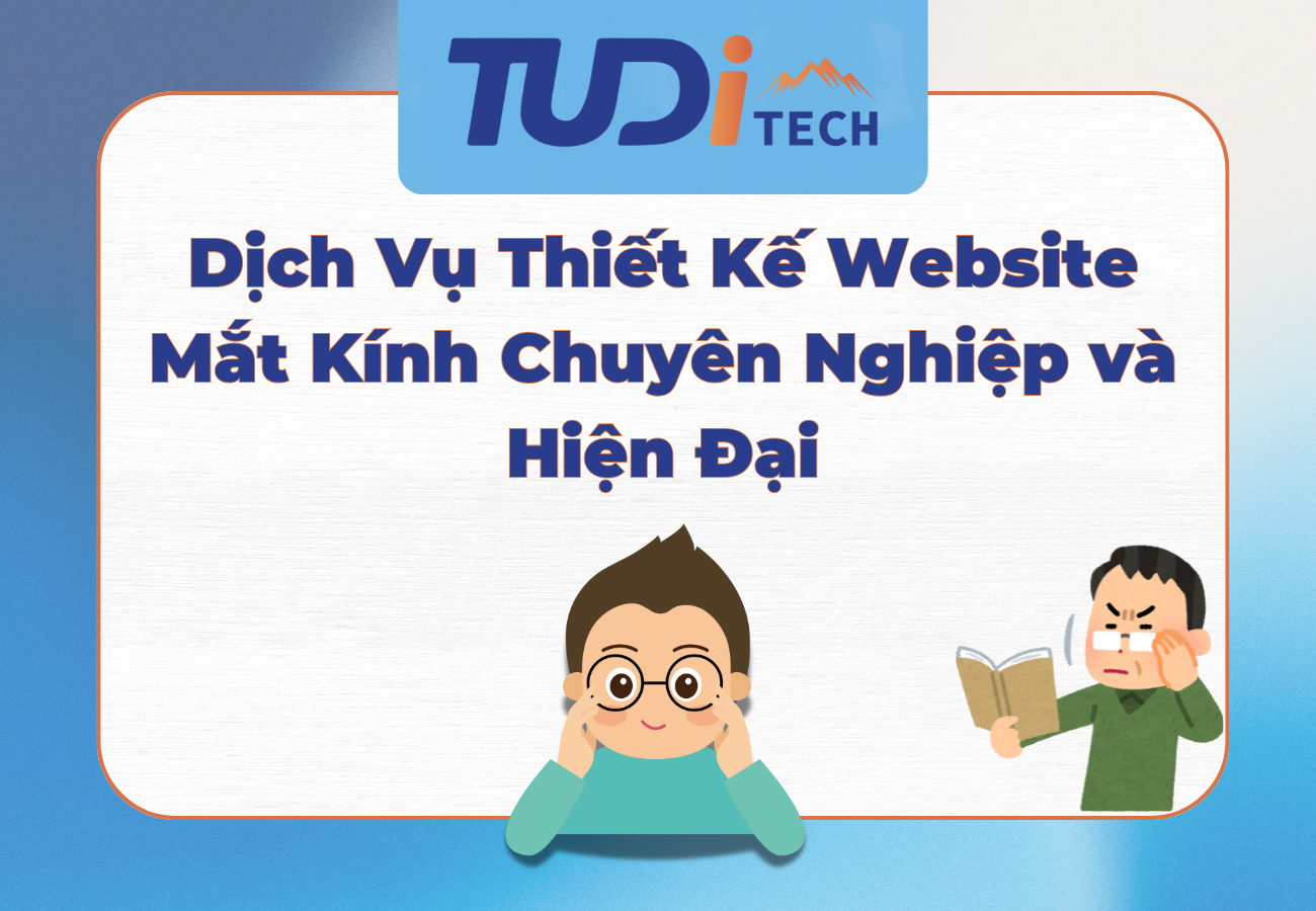 Dịch Vụ Thiết Kế Website Mắt Kính Chuyên Nghiệp và Hiện Đại